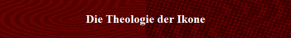 Die Theologie der Ikone